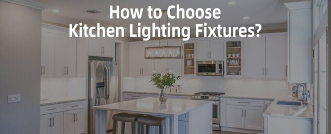 how to choose kitchen lighting fixtures